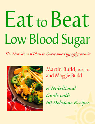 Low Blood Sugar: The Nutritional Plan to Overcome Hypoglycaemia, with 60 Recipes