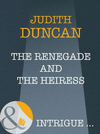 The Renegade And The Heiress