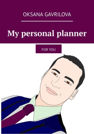 My personal planner. For You