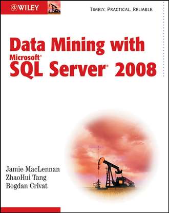 Data Mining with Microsoft SQL Server 2008