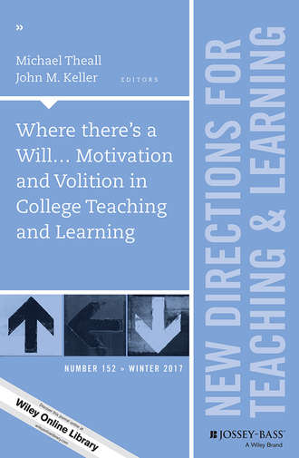 Where there's a Will... Motivation and Volition in College Teaching and Learning