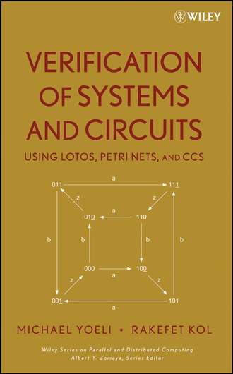 Verification of Systems and Circuits Using LOTOS, Petri Nets, and CCS