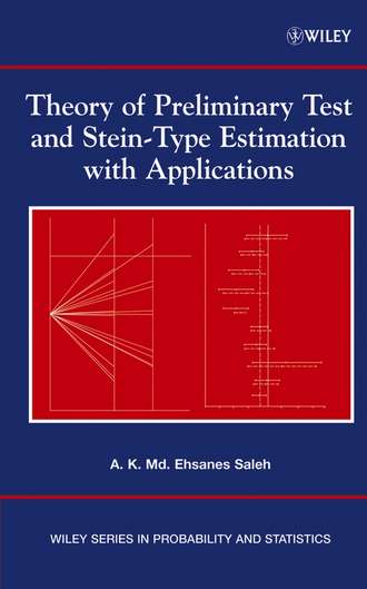 Theory of Preliminary Test and Stein-Type Estimation with Applications