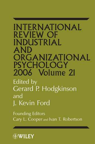 International Review of Industrial and Organizational Psychology, 2006 Volume 21