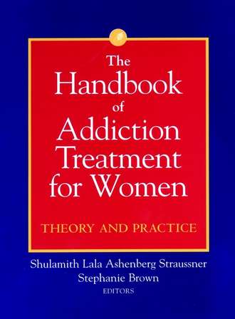 The Handbook of Addiction Treatment for Women