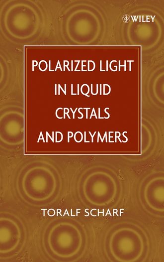 Polarized Light in Liquid Crystals and Polymers