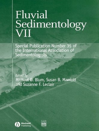 Fluvial Sedimentology VII (Special Publication 35 of the IAS)