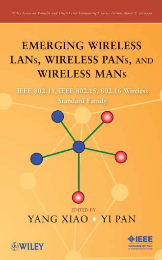 Emerging Wireless LANs, Wireless PANs, and Wireless MANs