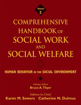 Comprehensive Handbook of Social Work and Social Welfare, Human Behavior in the Social Environment