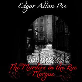 The Murders in the Rue Morgue