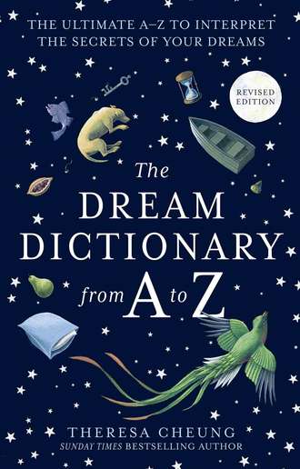 The Dream Dictionary from A to Z [Revised edition]: The Ultimate A–Z to Interpret the Secrets of Your Dreams