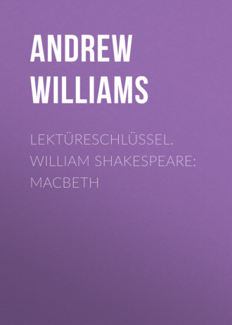 Lektüreschlüssel. William Shakespeare: Macbeth