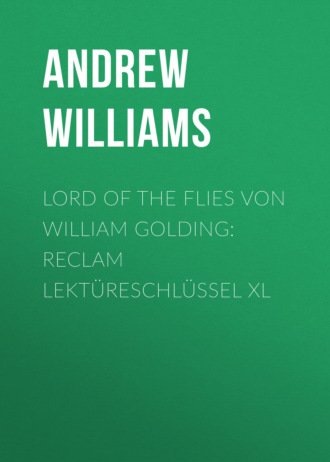 Lord of the Flies von William Golding: Reclam Lektüreschlüssel XL