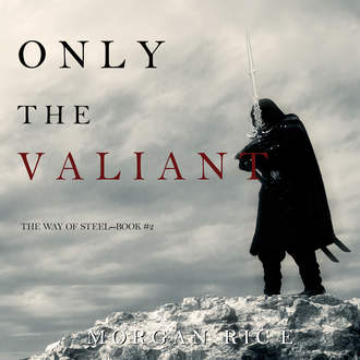 Only the Valiant