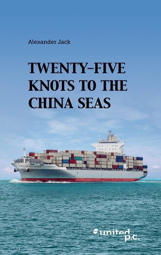 Twenty-Five Knots to the China Seas