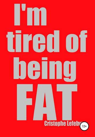 I&apos;m tired of being FAT