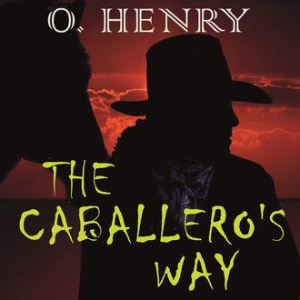 The Caballero&apos;s Way