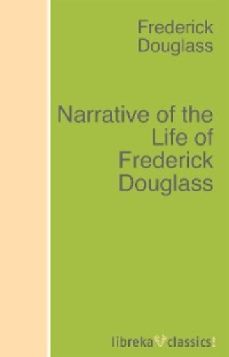 Narrative of the Life of Frederick Douglass