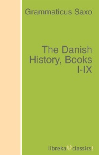 The Danish History, Books I-IX