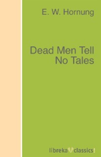 Dead Men Tell No Tales