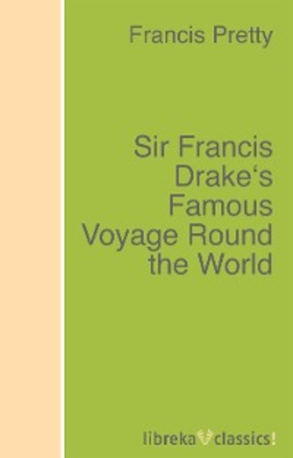 Sir Francis Drake's Famous Voyage Round the World