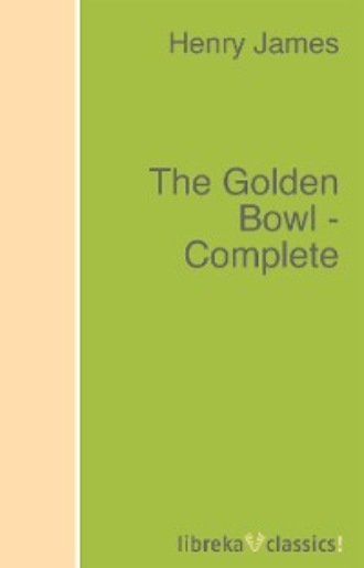 The Golden Bowl - Complete