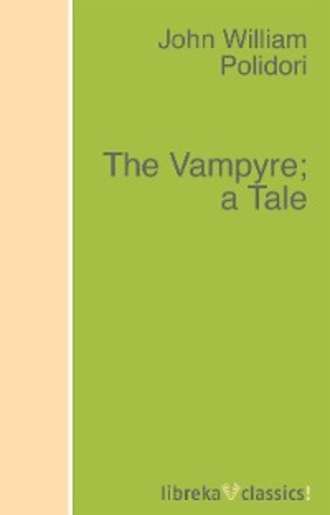 The Vampyre; a Tale