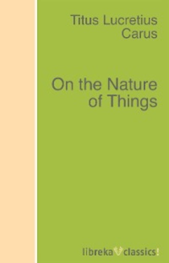 On the Nature of Things