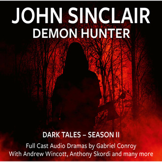 John Sinclair Demon Hunter, 2, Episode 7-12 (Audio Movie)