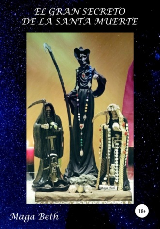 El Gran Secreto de la Santa Muerte