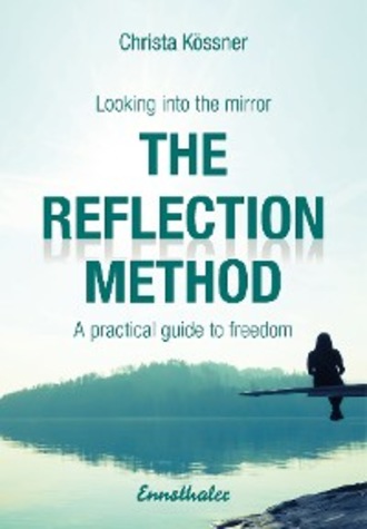 The Reflection-method - Looking into the mirror