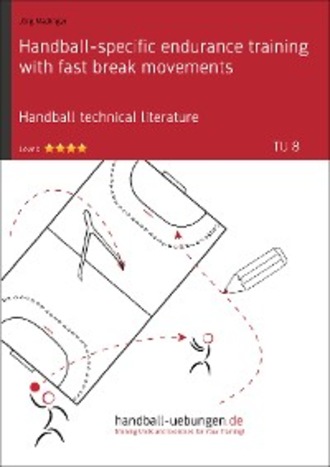 Handball-specific endurance training with fast break movements (TU 8)