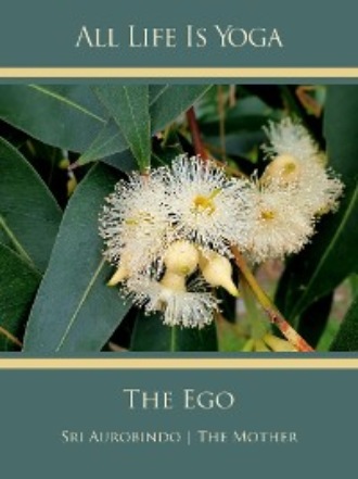 All Life Is Yoga: The Ego