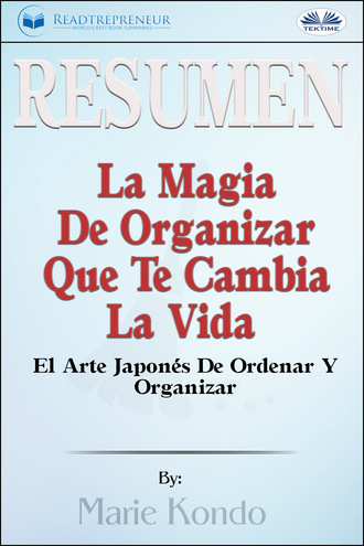 Resumen De La Magia De Organizar Que Te Cambia La Vida