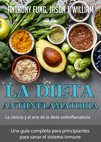 La Dieta Antiinflamatoria – La Ciencia Y El Arte De La Dieta Antiinflamatoria