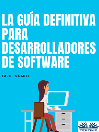 La Guía Definitiva Para Desarrolladores De Software