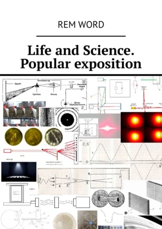 Life and Science. Popular exposition