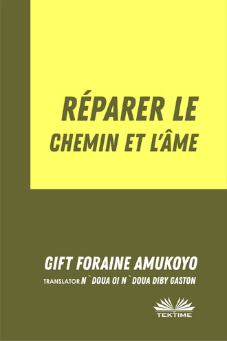 Réparer Le Chemin Et L’Âme