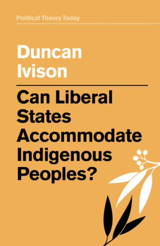 Can Liberal States Accommodate Indigenous Peoples?