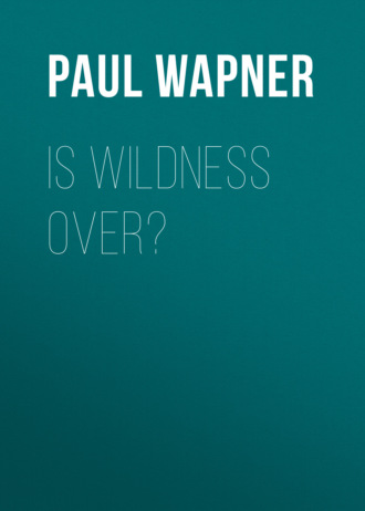 Is Wildness Over?