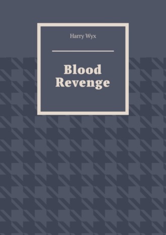 Blood Revenge