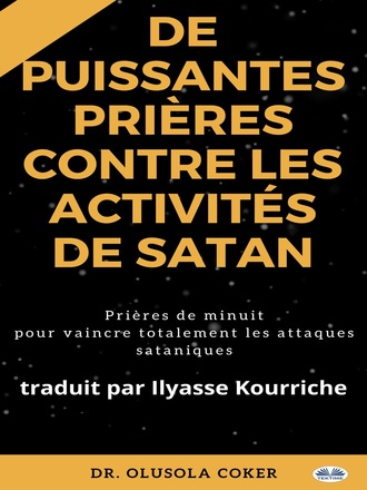 Prières Puissantes Contre Les Activités De Satan