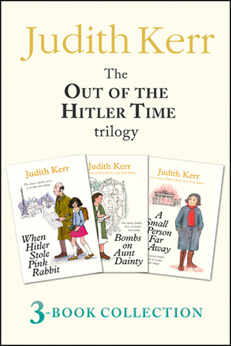 Out of the Hitler Time trilogy: When Hitler Stole Pink Rabbit, Bombs on Aunt Dainty, A Small Person Far Away