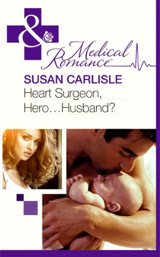 Heart Surgeon, Hero...Husband?