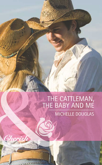 The Cattleman, The Baby and Me