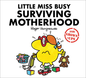 Little Miss Busy Surviving Motherhood