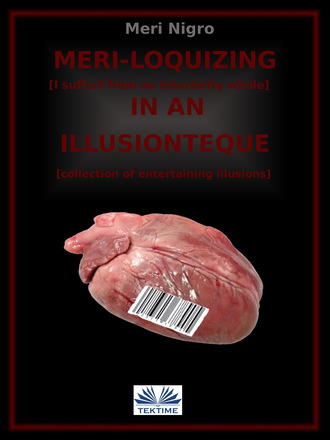 Meri-Loquizing In An Illusionteque