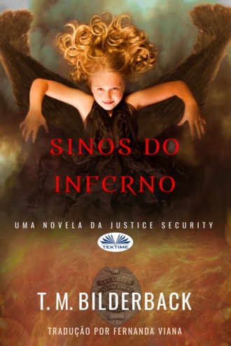 Sinos Do Inferno - Uma Novela Da Justice Security