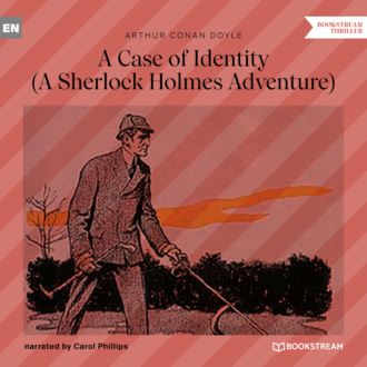 A Case of Identity - A Sherlock Holmes Adventure (Unabridged)