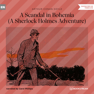 A Scandal in Bohemia - A Sherlock Holmes Adventure (Unabridged)